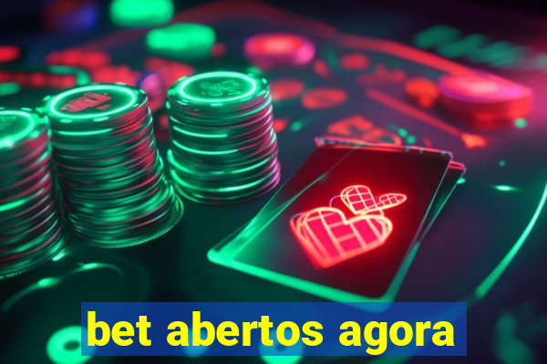 bet abertos agora